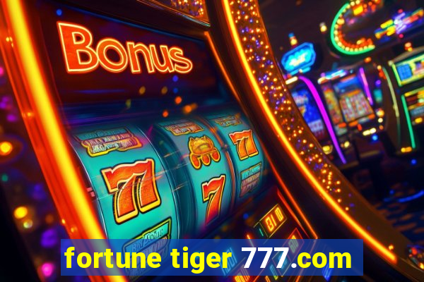 fortune tiger 777.com